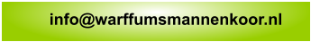 info@warffumsmannenkoor.nl
