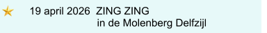 19 april 2026  ZING ZING                       in de Molenberg Delfzijl