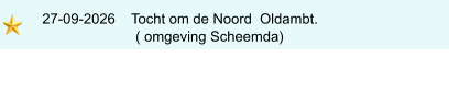 27-09-2026    Tocht om de Noord  Oldambt.                            ( omgeving Scheemda)
